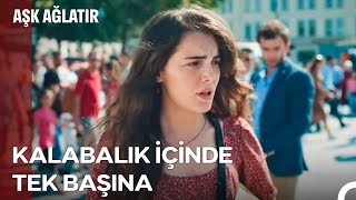 Ada İstanbulda Yapayalnız Kaldı - Aşk Ağlatır 1. Bölüm