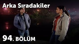 Arka Sıradakiler 94.Bölüm