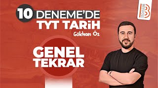 10 Denemede Tyt Tarih Genel Tekrar - Gökhan Öz - 2025