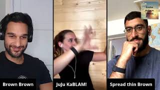 Brown Brown and Spread Thin Brown and JuJu KaBLAM! #11
