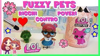 FUZZY PETS: Ricchi Contro Poveri, I TUTORIAL delle LOL SURPRISE by Lara e Babou