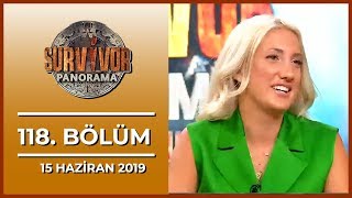 Survivor Panorama Hafta Sonu 118. Bölüm - 15 Haziran 2019