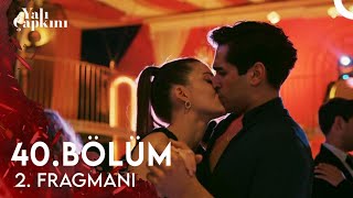 Yalı Çapkını 40. Bölüm 2. Fragmanı Benim Olacaksın Ferit