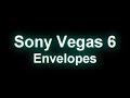 Sony Vegas 6 + / Envelopes Tutorial