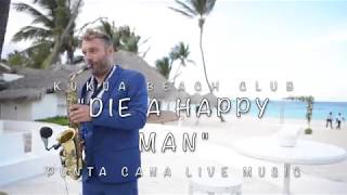 KUKUA Beach Club WEDDING, "Die a Happy Man" Sax cover