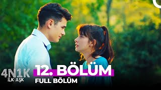 4N1K İlk Aşk 12. Bölüm