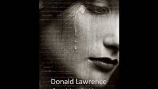 Watch Donald Lawrence Can I Lay In Your Arms video