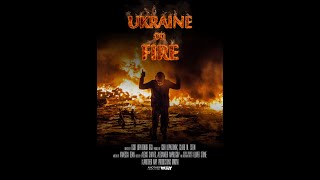 Украина В Огне  Ukraine On Fire