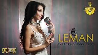 Leman - Gel Artık Canım Seni İstiyor