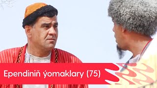 Ependinin Yomaklary 2023 75