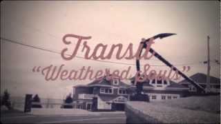 Watch Transit Weathered Souls video