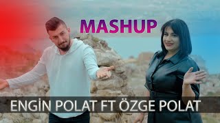 Engin Polat  feat. Özge Polat - MASHUP [Narê Nar]