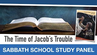 Sabbath Bible Lesson 9: "The Time of Jacob’s Trouble" - Lessons From the Life of Jacob