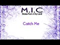 M.I.C - Catch Me. Amazing Elecro/Dance Christian Music!