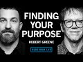 Robert Greene: A Process for Finding & Achieving Your Unique Purpose