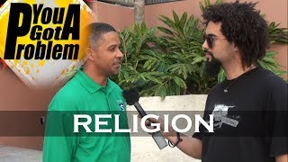 You Got A Problem with Lamarcio I: Religion (Part 3)