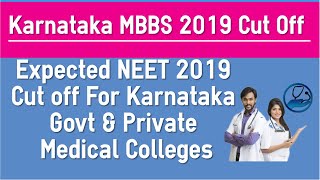 Karnataka State Quota - Expected NEET 2019 Cut off for Government and Private Quota Based on 2018
