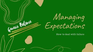 Managing Expectations 👉🏾 How to Deal with Failure 2020 Video