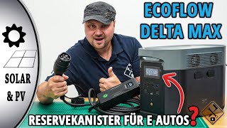 Ecoflow Als Reservekanister Für E-Autos? Ecoflow Delta Pro Erklärt Und Ausprobiert.