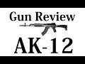 Weapon Review | AK-12 Assault Rifle