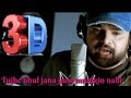 Tujhe Bhul Jana Jana Mumkin Nahi || Himesh Reshammiya || 3D Song || hindi 3d punjabi songs