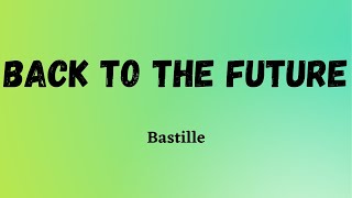 Watch Bastille Back To The Future video