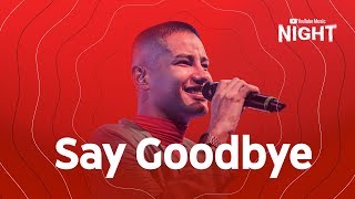 Jaloo - Say Goodbye (Ao Vivo No Youtube Music Night)