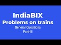 IndiaBIX | problems-on-trains | General Questions | Part 3