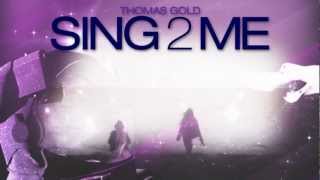 Thomas Gold - Sing2Me (Axtone Animation)
