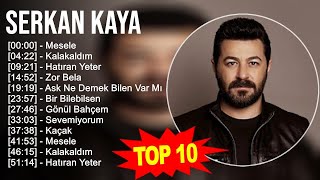 Serkan Kaya 2023 - Türkçe Müzik 2023 - Mesele, Kalakaldım, Hatıran Yeter, Zor Be