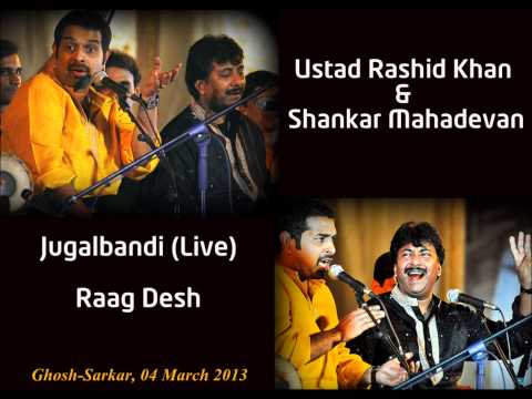 Raag Desh by Ustad Rashid Khan & Shankar Mahadevan