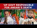 AIMIM Chief Asaduddin Owaisi Holds UP Government Responsible For Mukhtar Ansari’s Death | Latest