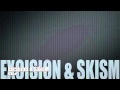 Excision & SKisM - SEXisM