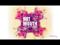 Hot Mouth - Juxtapose