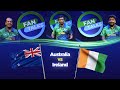 Fan Talks - T20 Australia vs Ireland