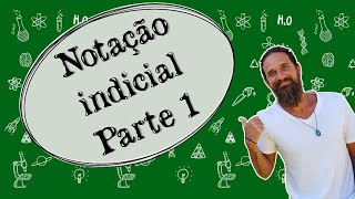Notação Indicial - Parte 1