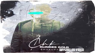 Watch Chakuza Blindes Gold video