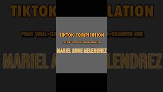 Tiktok Compilation | Mariel Anne Melendrez