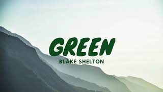 Watch Blake Shelton Green video