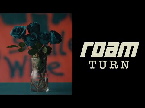 ROAM - Turn (Official Music Video)