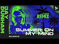 Elli Eli - Summer On My Mind (Jay Dunham Remix) Official Release 2024