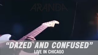 Aranda Dazed And Confused Narm, Chicago