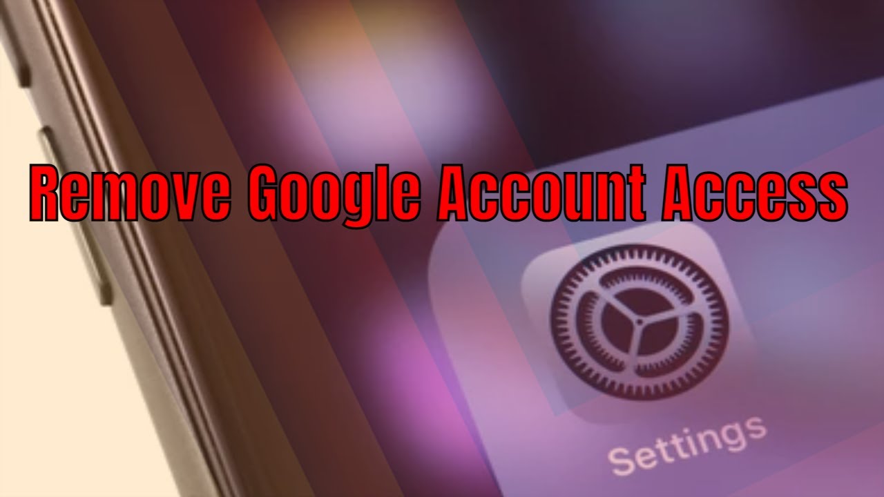 How to Remove Google Account Access | Mobile Setting How to Remove Google Account Access | Mobile Setting