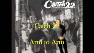 Watch Catch 22 Arm To Arm video
