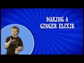 Making a Ginger Elixir