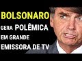 BOLSONARO gera POLÊMICA em emissora da TV e Silvio Santos não perdoa e manda recado ao capitão