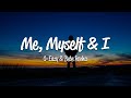 G-Eazy - Me, Myself & I (Lyrics) ft. Bebe Rexha