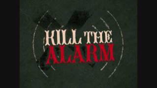 Watch Kill The Alarm Never Come Around video
