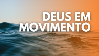 DEUS EM MOVIMENTO | Pr. Fred Barros