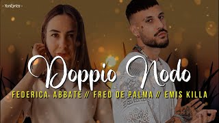 Watch Federica Abbate Doppio Nodo feat Fred De Palma  Emis Killa video